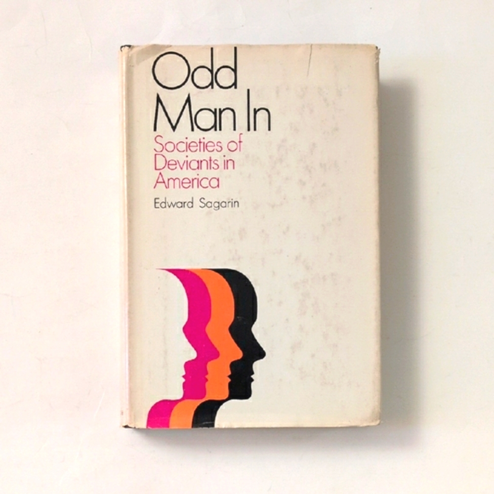 Odd Man In: Societies of Deviants in America - 1969